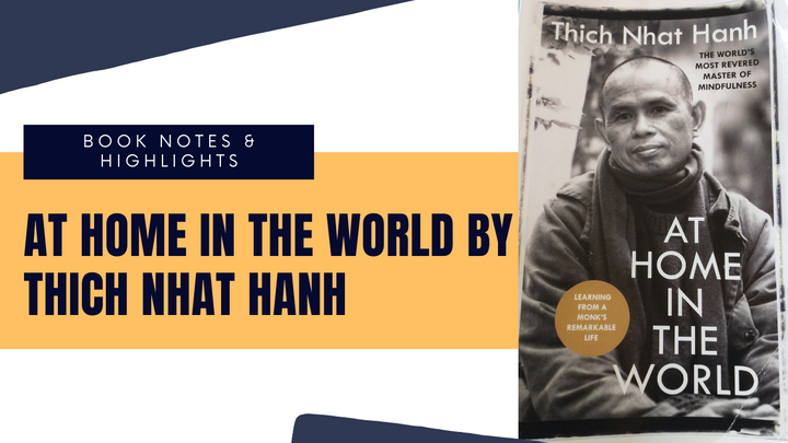 At Home In The World (Thich Nhat Hanh) - Book Notes & Highlights